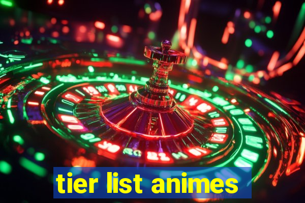 tier list animes